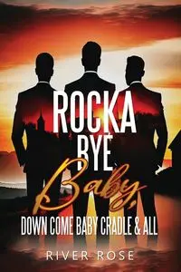 Rocka Bye Baby - Rose River