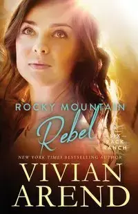 Rocky Mountain Rebel - Vivian Arend