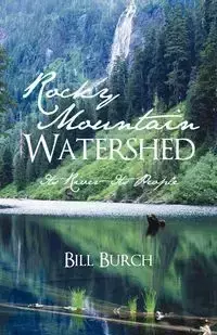 Rocky Mountain Watershed - Bill Burch