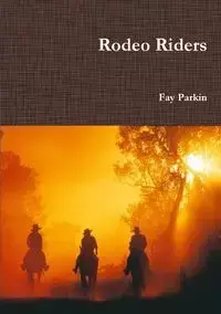 Rodeo Riders - Fay Parkin