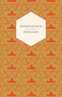 Roderick Hudson - James Henry