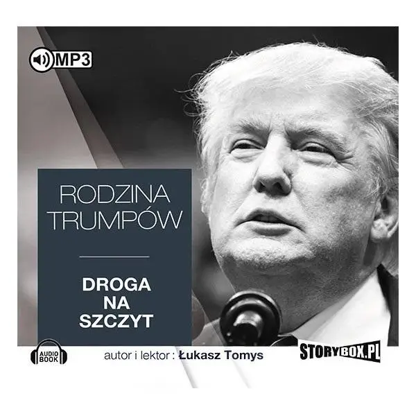 Rodzina Trumpów. Droga na szczyt audiobook - Łukasz Tomys