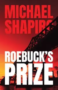 Roebuck's Prize - Michael R. Shapiro