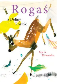 Rogaś z Doliny Roztok TW w.2023 - Maria Kownacka