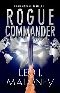 Rogue Commander - Leo J. Maloney