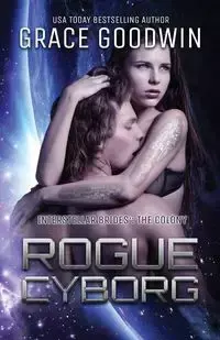 Rogue Cyborg - Grace Goodwin