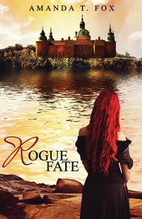 Rogue Fate - Fox Amanda T.