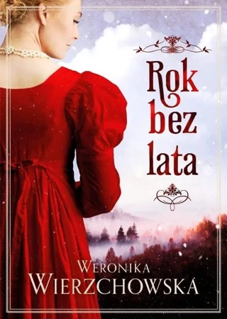 Rok Bez Lata - Weronika Wierzchowska