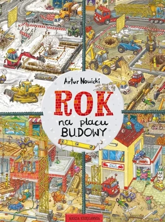 Rok na placu budowy w.2 - Artur Nowicki, Artur Nowicki