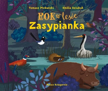 Rok w lesie. Zasypianka - Tomasz Plebański, Emilia Dziubak