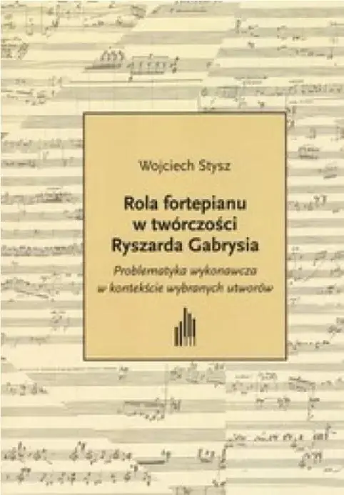 Rola fortepianu w twórczości Ryszarda... + CD - Władysław Szymański