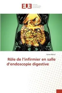 Rôle de l'infirmier en salle d'endoscopie digestive - Mensi Asma