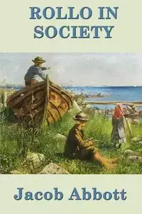 Rollo in Society - Jacob Abbott