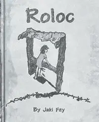 Roloc (a modern fairytale) - Fey Jaki