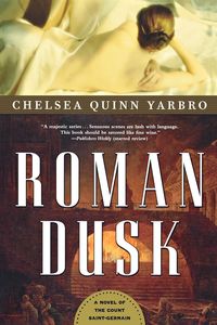 Roman Dusk - Chelsea Quinn Yarbro