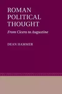 Roman Political Thought - Dean Hammer