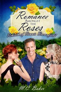 Romance amongst the roses - Baker M.C.