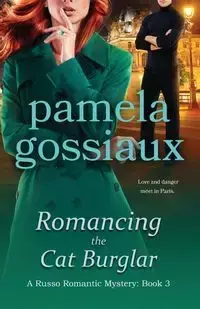 Romancing the Cat Burglar - Pamela Gossiaux