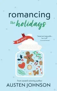 Romancing the Holidays Collection - Johnson L. Austen