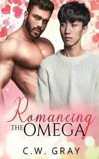 Romancing the Omega - Gray C. W.