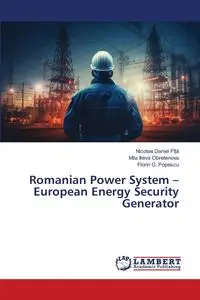 Romanian Power System - European Energy Security Generator - Daniel FÎȚĂ Nicolae