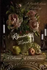 Romantic Morsels - Publishing Zimbell House