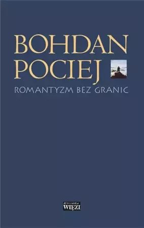 Romantyzm bez granic - Bohdan Pociej