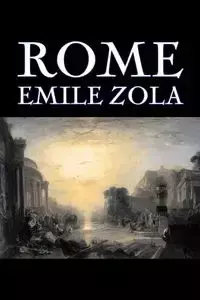 Rome by Emile Zola, Fiction, Literary, Classics - Zola Emile