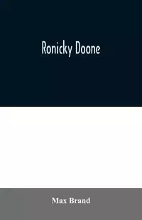 Ronicky Doone - Max Brand