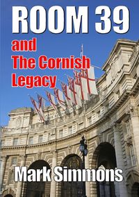 Room 39 & The Cornish Legacy - Mark Simmons