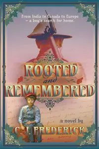 Rooted and Remembered - Frederick C.J.