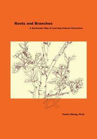 Roots and Branches - Zhang PhD Yumin