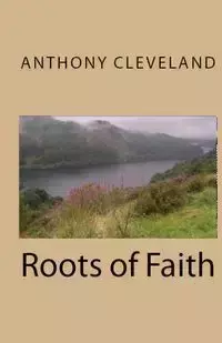 Roots of Faith - Cleveland Anthony Jay