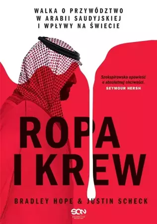 Ropa i krew - Bradley Hope, Justin Scheck, Grzegorz Gajek