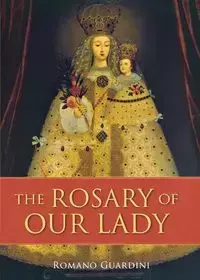 Rosary of Our Lady, The - Guardini Fr Romano