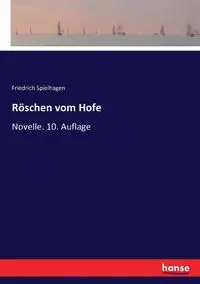 Röschen vom Hofe - Spielhagen Friedrich