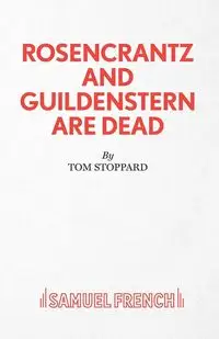 Rosencrantz And Guildenstern Are Dead - A Play - Tom Stoppard