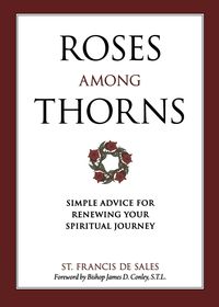 Roses Among Thorns - de Sales St Francis