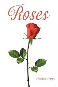 Roses - Brinda Gress