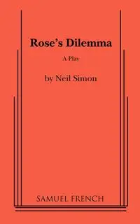 Rose's Dilemma - Simon Neil