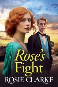 Rose's Fight - Rosie Clarke