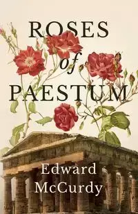 Roses of Paestum - Edward McCurdy