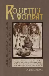 Rossetti's Wombat - John Simons