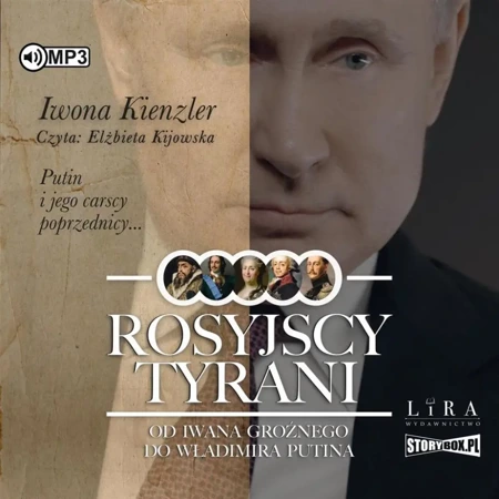 Rosyjscy tyrani. Od Iwana Groźnego... audiobook - Iwona Kienzler