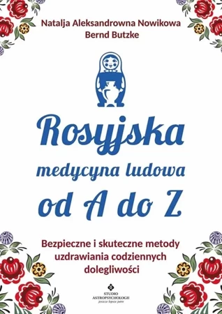 Rosyjska medycyna ludowa do A do Z - Aleksandrowna Nowikowa Natalja