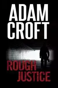 Rough Justice - Adam Croft