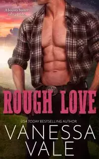 Rough Love - Vanessa Vale