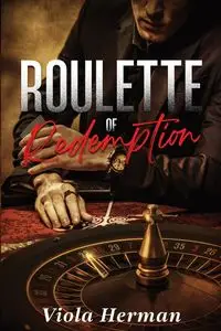 Roulette of Redemption - Herman Viola