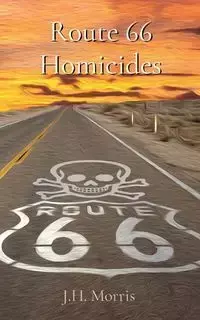 Route 66 Homicides - Morris J.H.