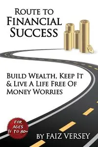 Route to Financial Success - Versey Faiz